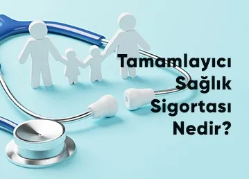 Tamamlayıcı Sağlık Sigortası